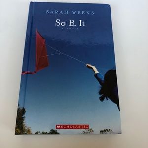 So B It Sarah Weeks
